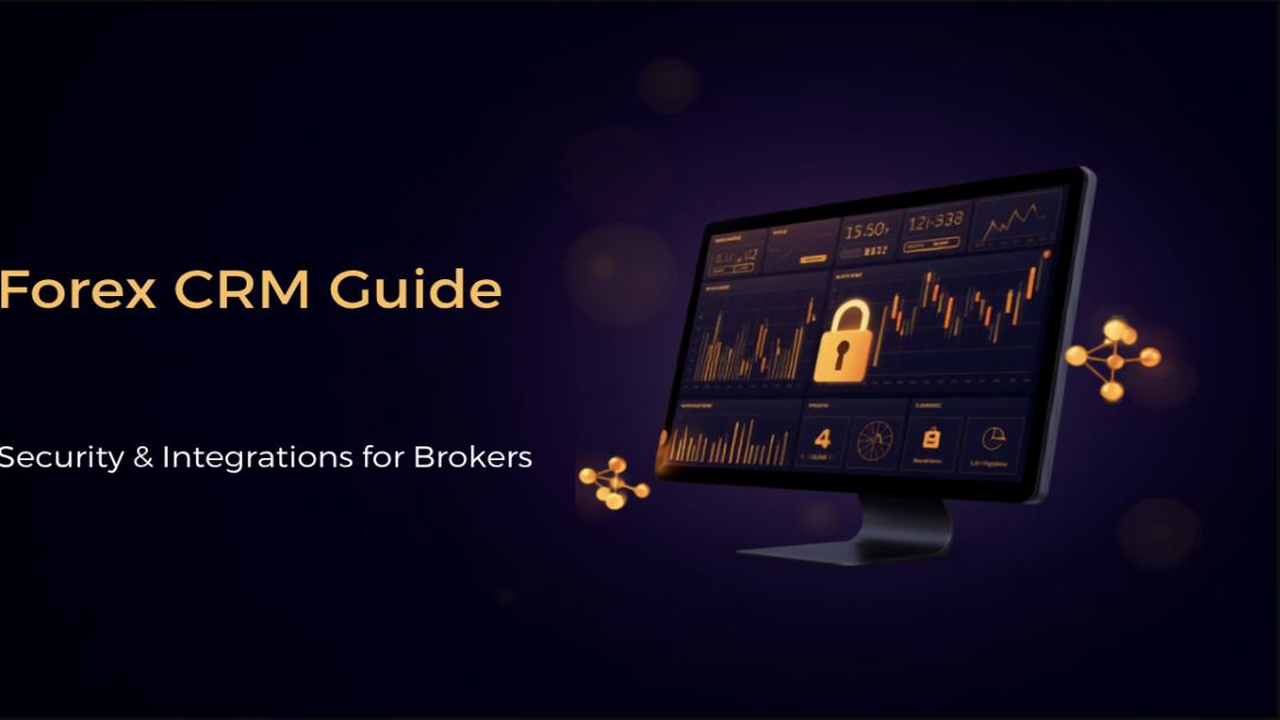 Forex CRM dashboard illustrating broker security and platform integrations
