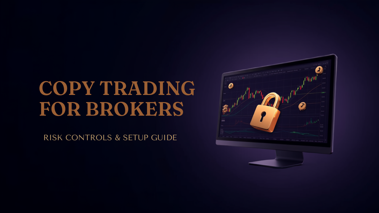 Dark navy and gold dashboard graphic illustrating copy trading risk controls for forex brokers